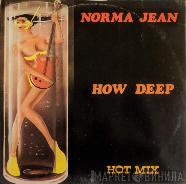  Norma Jean   - How Deep
