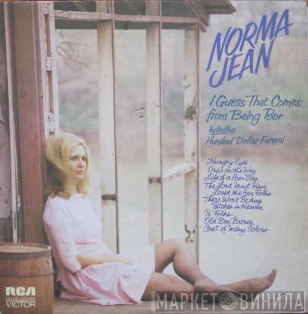 Norma Jean  - I Guess That Comes From Being Poor