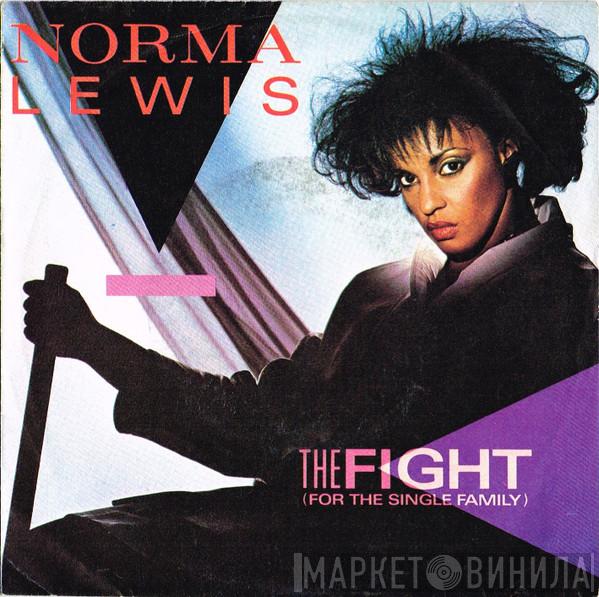  Norma Lewis  - The Fight (For The Single Family)