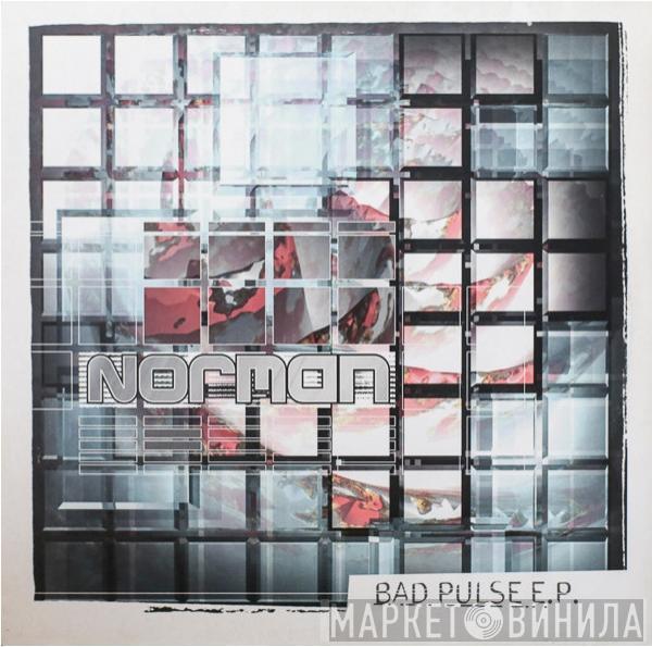 Norman  - Bad Pulse E.P.