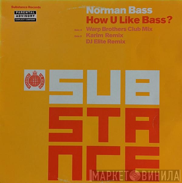Norman Bass - How U Like Bass?