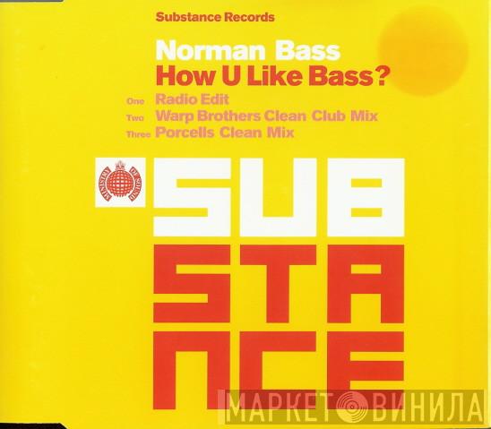 Norman Bass - How U Like Bass?