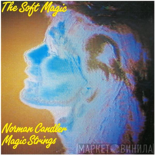 Norman Candler And His Magic Strings - The Soft Magic