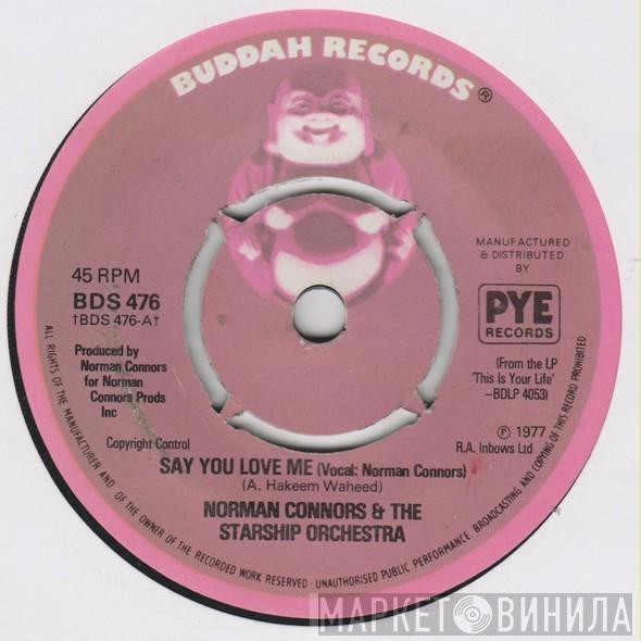 Norman Connors, The Starship Orchestra - Say You Love Me / Captain Connors