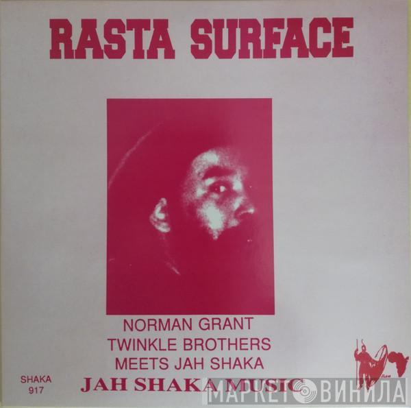 , Norman Grant Meets Twinkle Brothers  Jah Shaka  - Rasta Surface