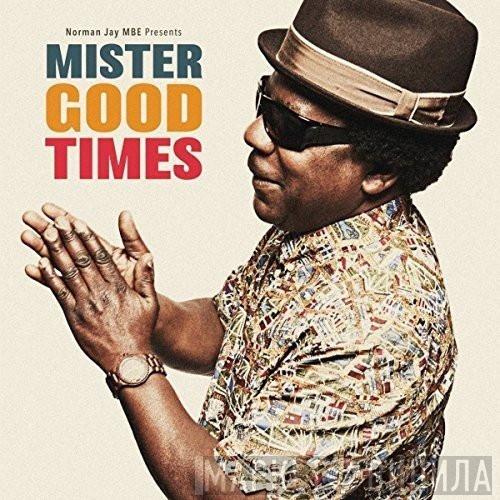 Norman Jay - Mister Good Times