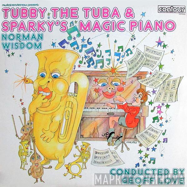 Norman Wisdom, Trevor Bannister  - Tubby The Tuba & Sparky's Magic Piano