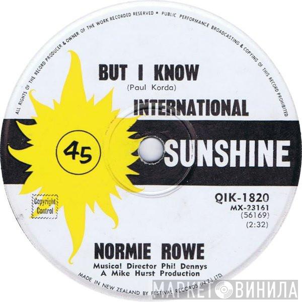  Normie Rowe  - But I Know
