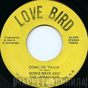 Norris Weir, The Jamaicans - Come On Train