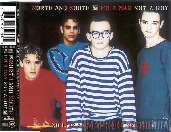 North And South - I'm A Man Not A Boy