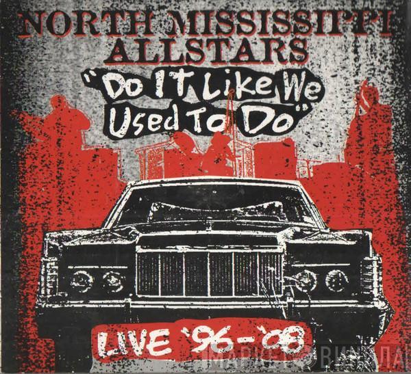North Mississippi Allstars - Do It Like We Used To Do (Live '96-'08)