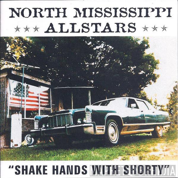 North Mississippi Allstars  - Shake Hands With Shorty