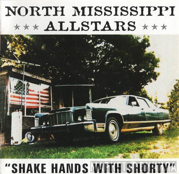  North Mississippi Allstars  - Shake Hands With Shorty