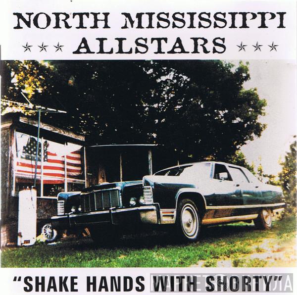 North Mississippi Allstars  - Shake Hands With Shorty