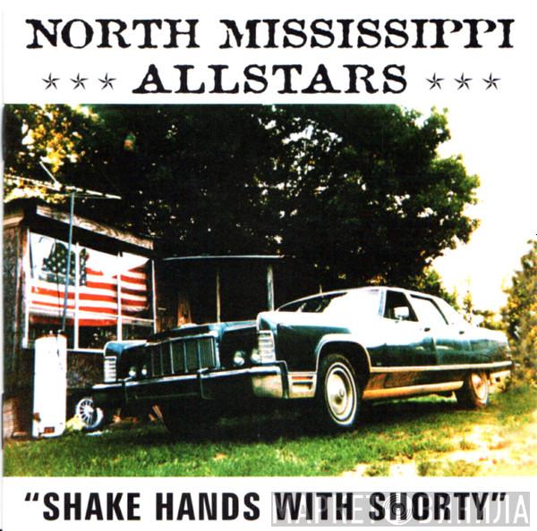  North Mississippi Allstars  - Shake Hands With Shorty