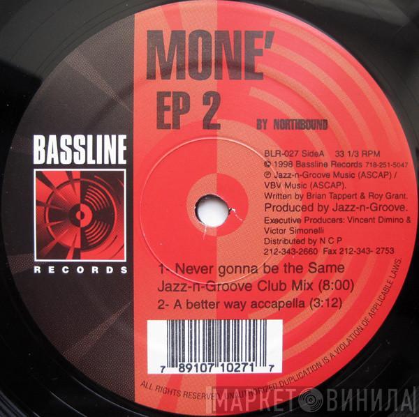 Northbound, Insatiable - Mone' EP 2