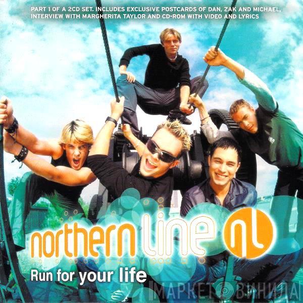 Northern Line  - Run For Your Life