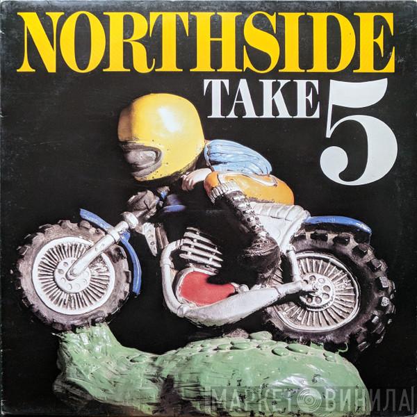  Northside   - Take 5