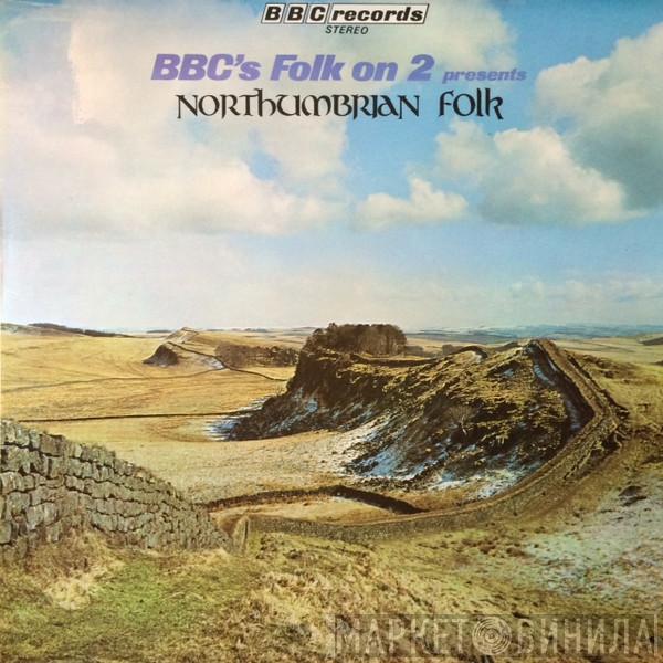  - Northumbrian Folk