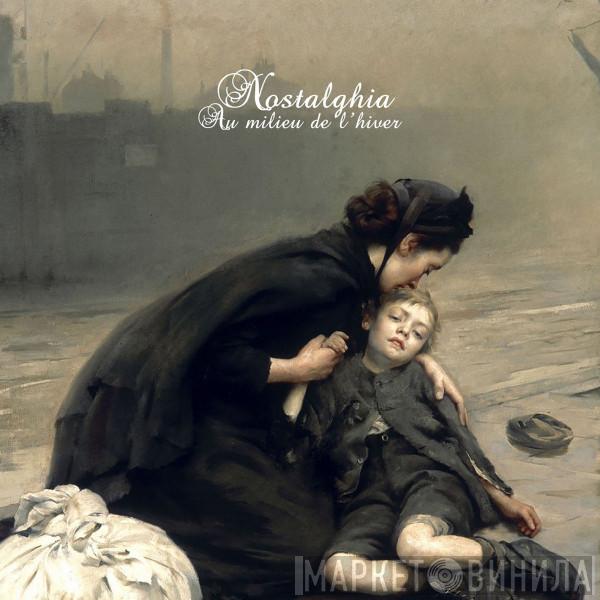 Nostalghia  - Au Milieu De L'hiver