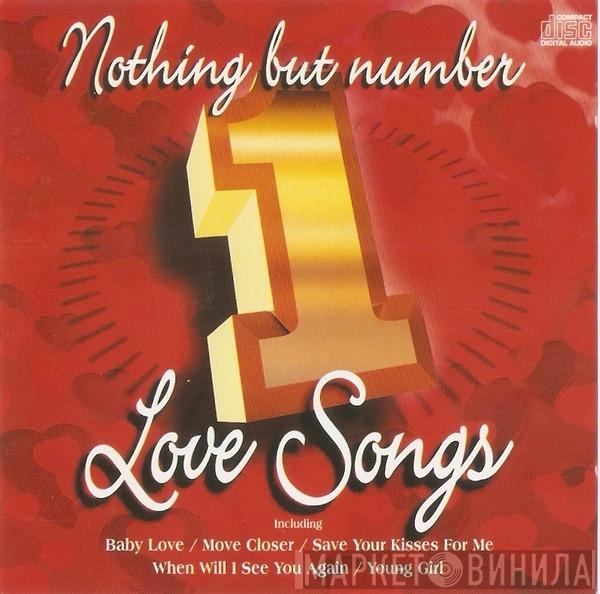  - Nothing But Number 1 Love Songs