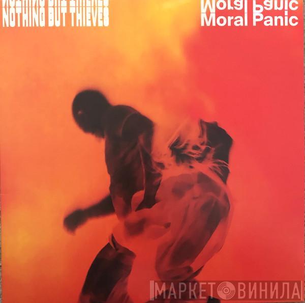  Nothing But Thieves  - Moral Panic