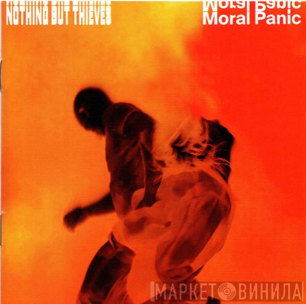  Nothing But Thieves  - Moral Panic