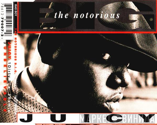  Notorious B.I.G.  - Juicy / Unbelievable