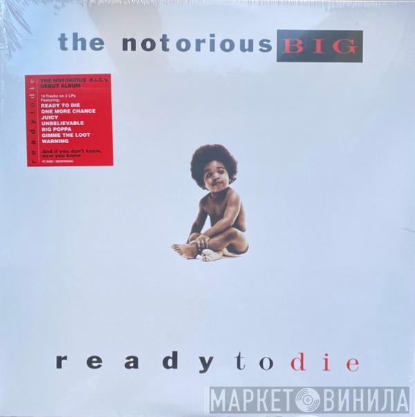 Notorious B.I.G. - Ready To Die