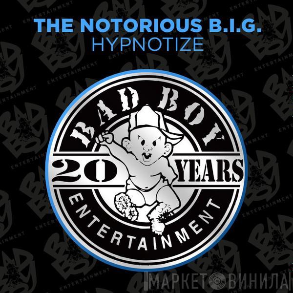  Notorious B.I.G.  - Hypnotize