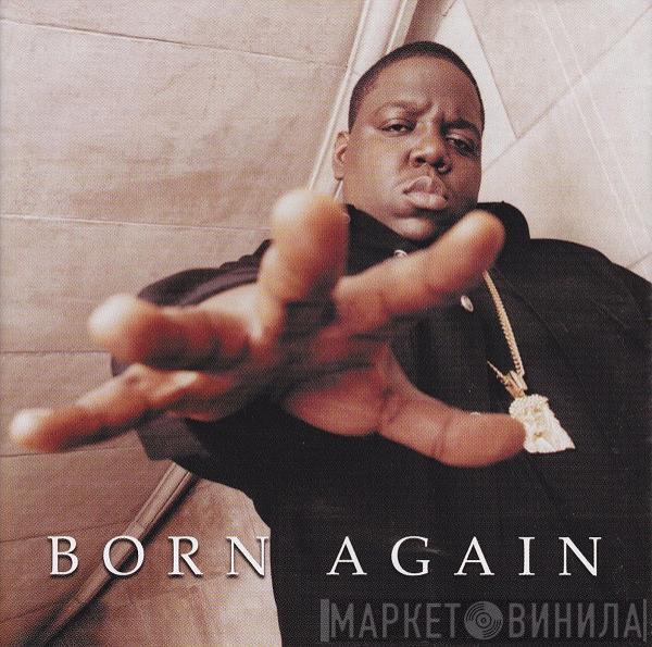  Notorious B.I.G.  - Born Again