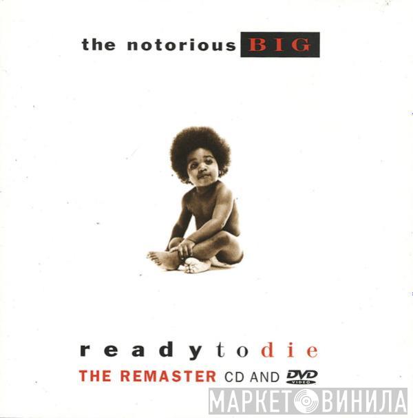  Notorious B.I.G.  - Ready To Die (The Remaster CD And DVD)