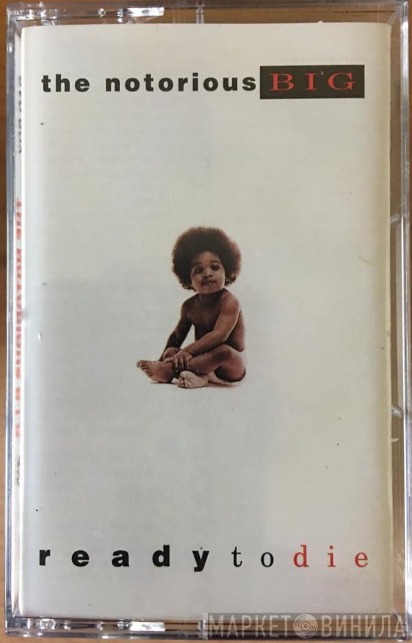  Notorious B.I.G.  - Ready To Die