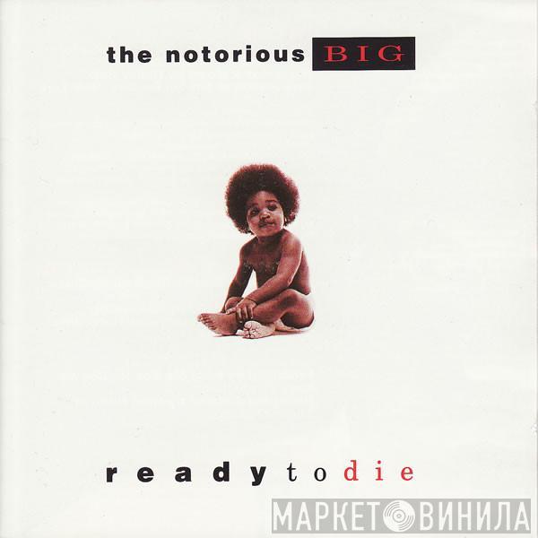  Notorious B.I.G.  - Ready To Die