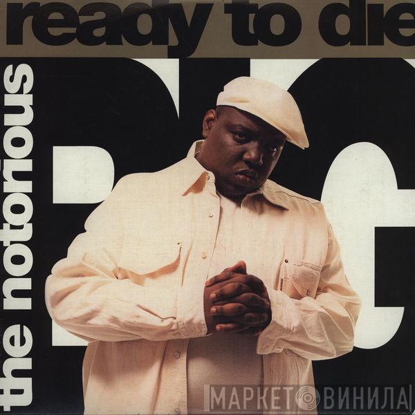  Notorious B.I.G.  - Ready To Die