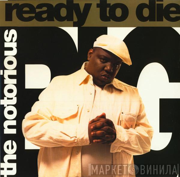 Notorious B.I.G.  - Ready To Die