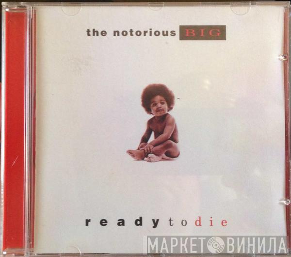  Notorious B.I.G.  - Ready To Die