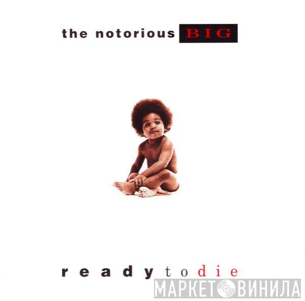  Notorious B.I.G.  - Ready To Die