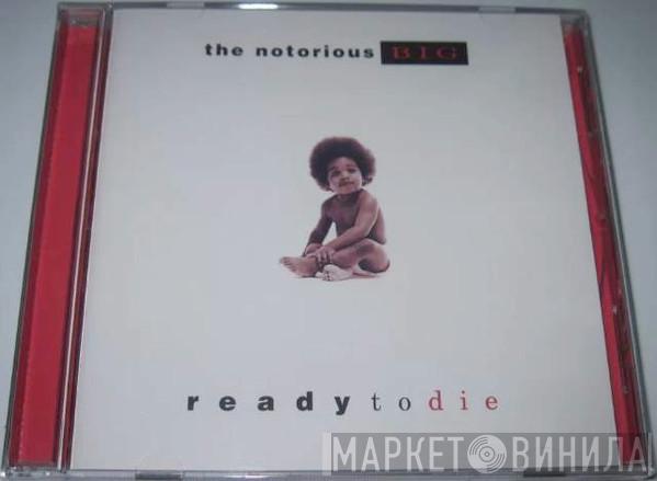  Notorious B.I.G.  - Ready To Die