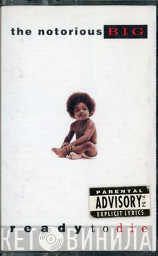  Notorious B.I.G.  - Ready To Die