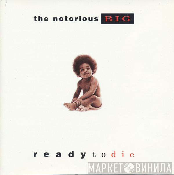  Notorious B.I.G.  - Ready To Die