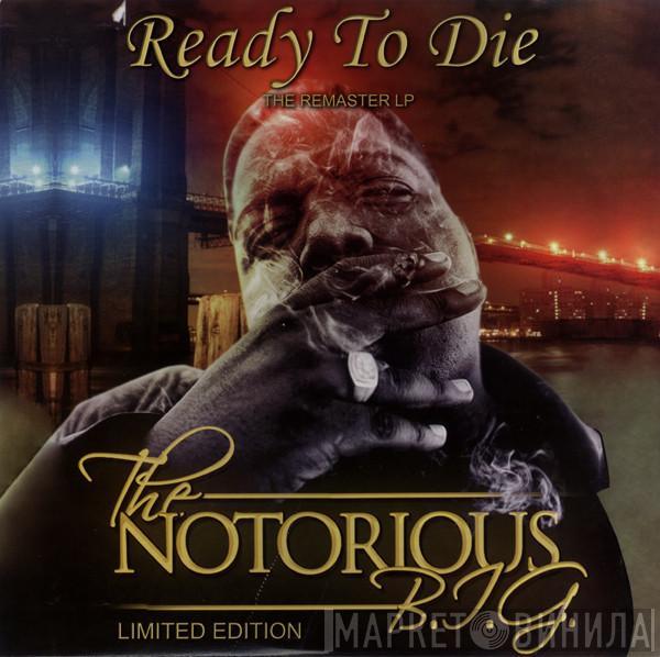  Notorious B.I.G.  - Ready To Die (The Remaster LP)