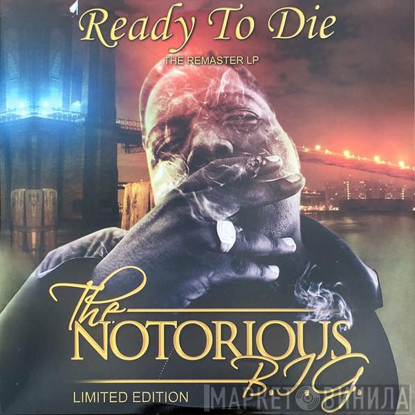  Notorious B.I.G.  - Ready To Die (The Remaster LP)