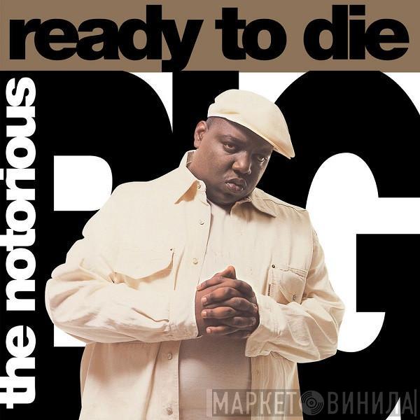 Notorious B.I.G. - Ready To Die
