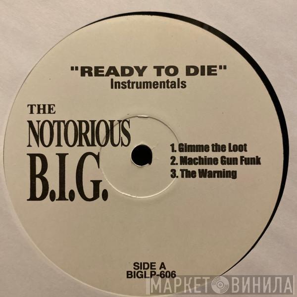  Notorious B.I.G.  - Ready To Die (Instrumentals)