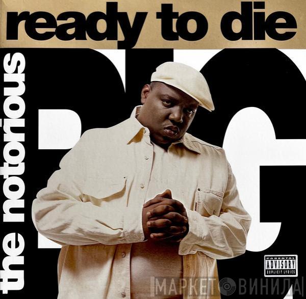  Notorious B.I.G.  - Ready To Die