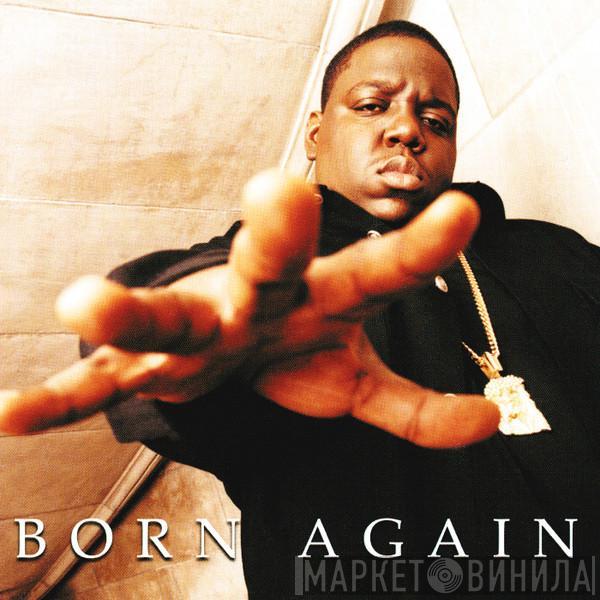 Notorious B.I.G. - Born Again