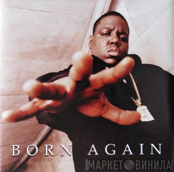  Notorious B.I.G.  - Born Again