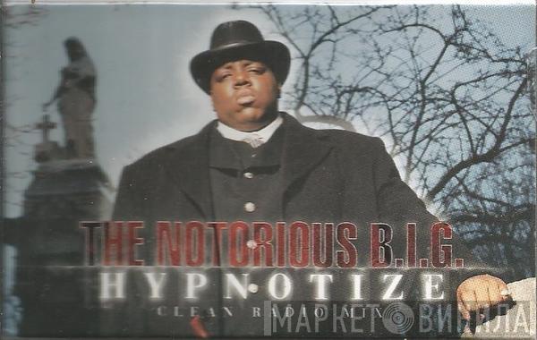  Notorious B.I.G.  - Hypnotize
