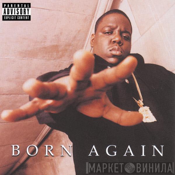  Notorious B.I.G.  - Born Again
